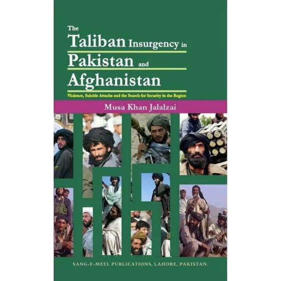 Taliban Insurgency In Pakistan & Afghanistan