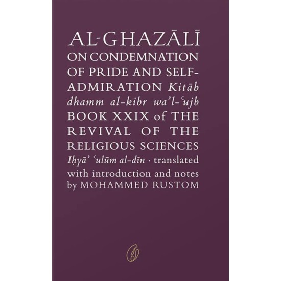 Al Ghazali On Condemnation Of Pride and Self-admiration