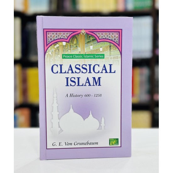 Classical Islam (A History 600-1258)