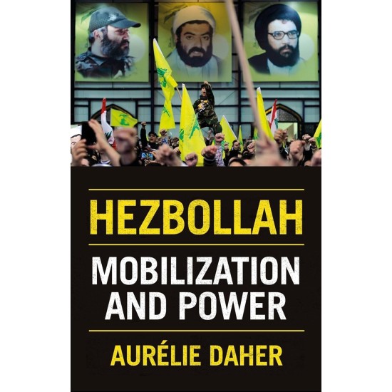 Hezbollah: Mobilisation and Power