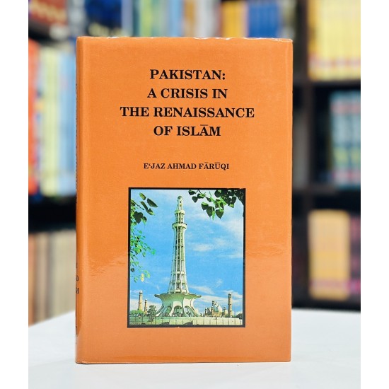 Pakistan A Crisis In The Renaissance Of Islam