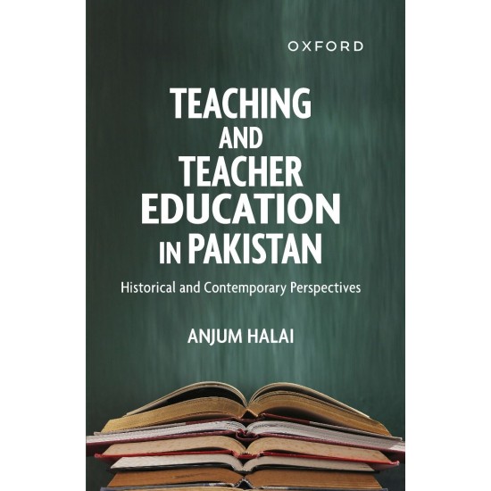 Teaching and Teacher Education in Pakistan