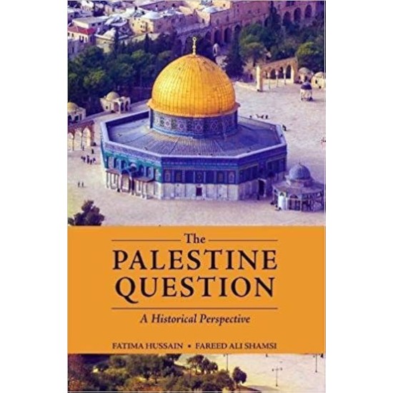 The Palestine Question: A Historical Perspective