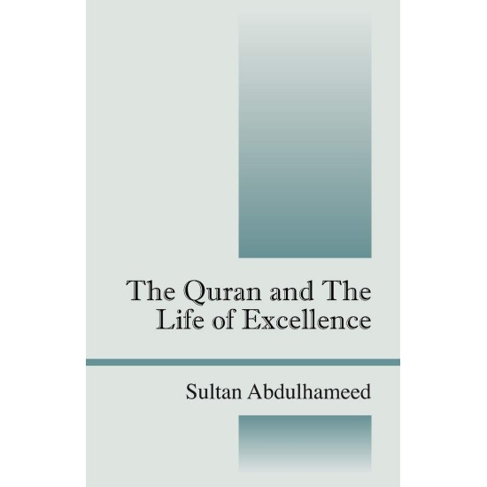 The Quran And The Life of Excellence