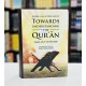 Towards Understanding The Quran