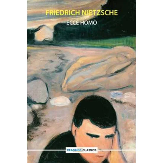 Buy Ecce Homo How One Becomes What One Is By Friedrich Nietzsche Online Books Of Friedrich 1143