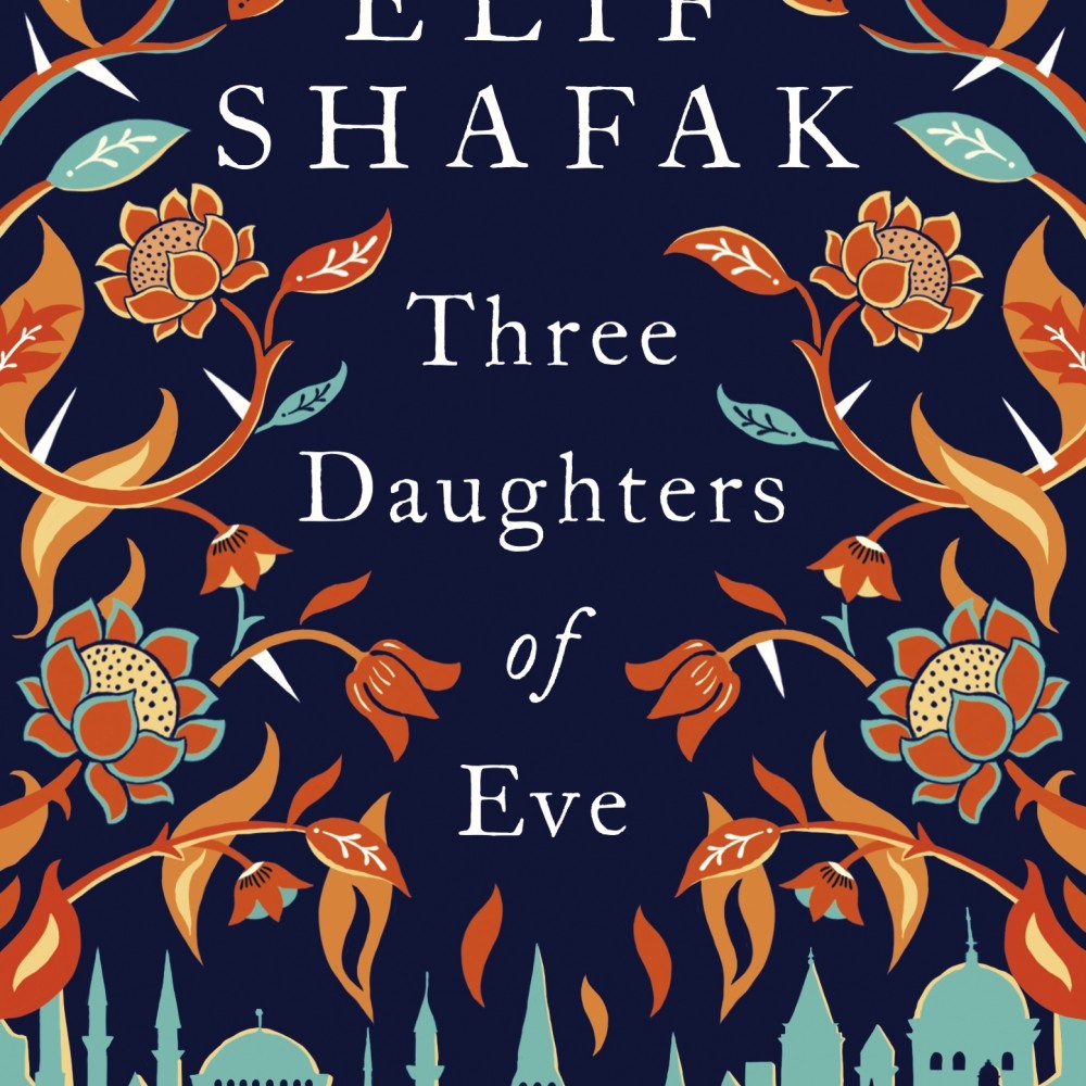 Three Daughters Of Eve By Elif Shafak Books Of Elif Shafak